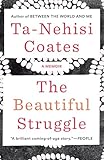 The Beautiful Struggle A Memoir