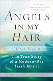 Angels In My Hair The True Story Of A Modernday Irish Mystic