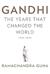 Gandhi: The Years That Changed the World, 1914-1948