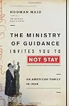 The Ministry of Guidance Invites You to Not Stay: An American Family in Iran