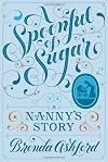 A Spoonful of Sugar: A Nanny's Story