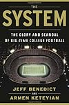 The System: The Glory and Scandal of Big-Time College Football