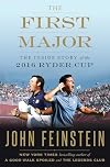 The First Major: The Inside Story of the 2016 Ryder Cup