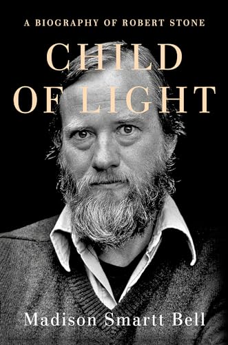 Child of Light: A Biography of Robert Stone book cover