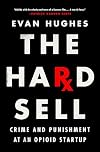 The Hard Sell: Crime and Punishment at an Opioid Startup