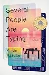 Several People Are Typing: A Novel