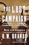 The Last Campaign: Sherman, Geronimo, and the War for America