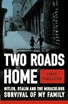 Hitler, Stalin, Mum and Dad: A Family Memoir of Miraculous Survival