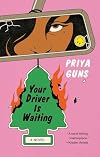 Your Driver Is Waiting: A Novel