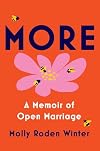 More: A Memoir of Open Marriage