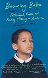 Becoming Baba: Fatherhood, Faith, and Finding Meaning in America