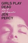 Girls Play Dead: Acts of Self-Preservation