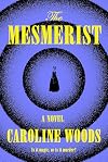 The Mesmerist: A Novel