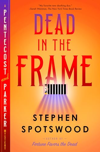 Dead in the frame / Stephen Spotswood