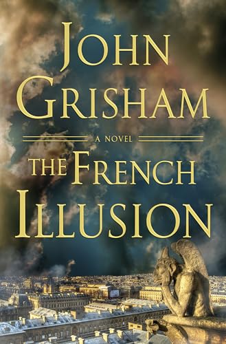 The French Illusion : by Grisham, John