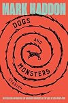 Dogs and Monsters: Stories