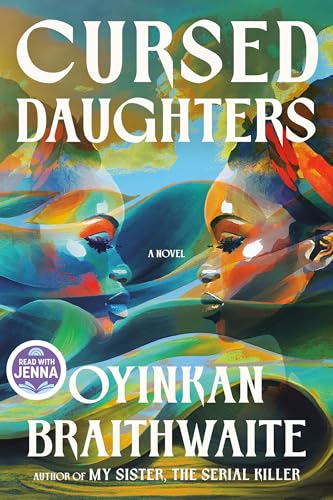 Cursed Daughters : by Braithwaite, Oyinkan