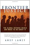 Frontier Justice: The Global Refugee Crisis and What To Do About It