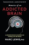 Memoirs of an Addicted Brain: A Neuroscientist Examines his Former Life on Drugs