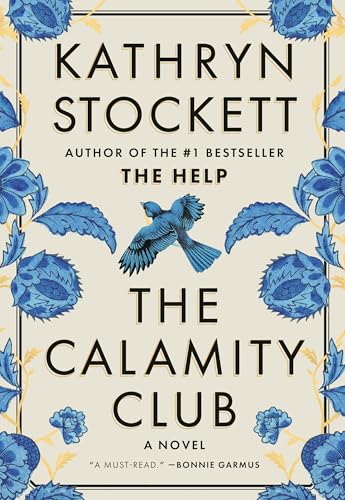 The Calamity Club by Kathryn Stockett / by 64626