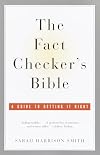 The Fact Checker's Bible