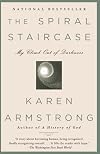 The Spiral Staircase: My Climb Out of Darkness