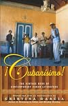 Cubanisimo!: The Vintage Book of Contemporary Cuban Literature