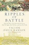 Ripples of Battle: How Wars of the Past Still Determine How We Fight, How We Live, and How We Think