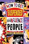 How to Get Suspended and Influence People