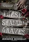 These Shallow Graves