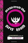Gossip From the Girls' Room: A Blogtastic! Novel
