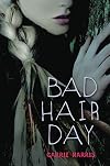 Bad Hair Day