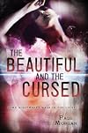 The Beautiful and the Cursed