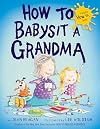 How to Babysit a Grandma