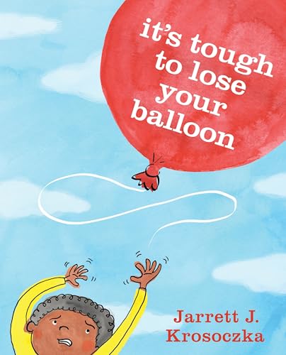 It's Tough to Lose Your Balloon book cover
