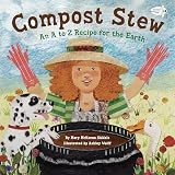 Compost Stew An A To Z Recipe For The Earth
