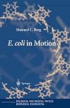 E. Coli in Motion (Biological and Medical Physics, Biomedical Engineering)