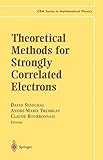 Theoretical Methods For Strongly Correlated Electrons