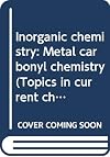 Inorganic Chemistry: Metal Carbonyl Chemistry