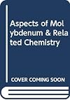Aspects of Molybdenum & Related Chemistry (Topics in current chemistry)