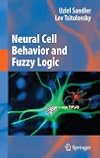 Neural Cell Behavior and Fuzzy Logic: The Being of Neural Cells and Mathematics of Feeling