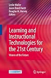 Learning and Instructional Technologies for the 21st Century Visions of the Future