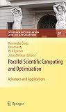 Parallel Scientific Computing and Optimization Advances and Applications