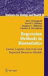 Regression Methods in Biostatistics: Linear, Logistic, Survival, and Repeated Measures Models