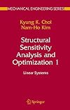 Structural Sensitivity Analysis and Optimization 2: Nonlinear Systems and Applications (Mechanical Engineering Series)