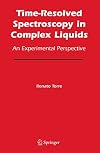 Time-Resolved Spectroscopy in Complex Liquids An Experimental Perspective