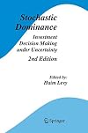 Stochastic Dominance Investment Decision Making under Uncertainty