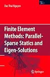 Finite Element Methods:: Parallel-Sparse Statics and Eigen-Solutions