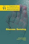 Topics in Fluorescence Spectroscopy. Volume 11: Glucose Sensing