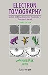 Electron Tomography: Methods for Three-Dimensional Visualization of Structures in the Cell